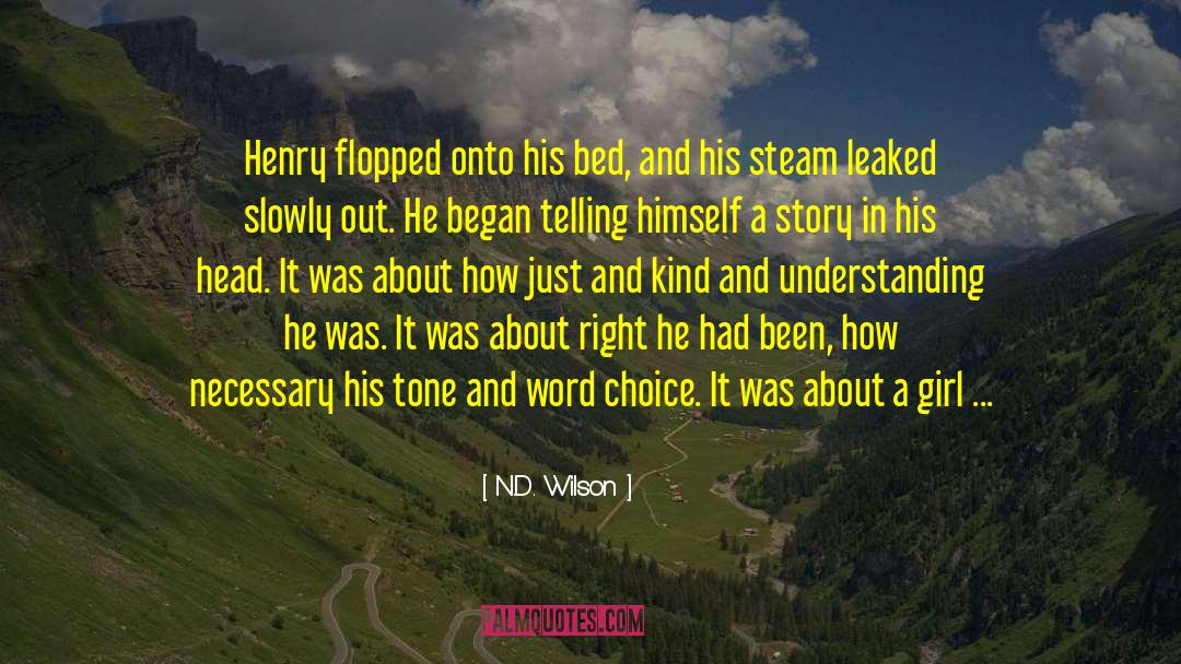 Leaked quotes by N.D. Wilson