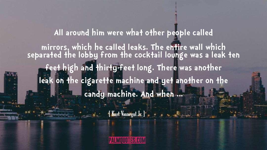 Leaks quotes by Kurt Vonnegut Jr.