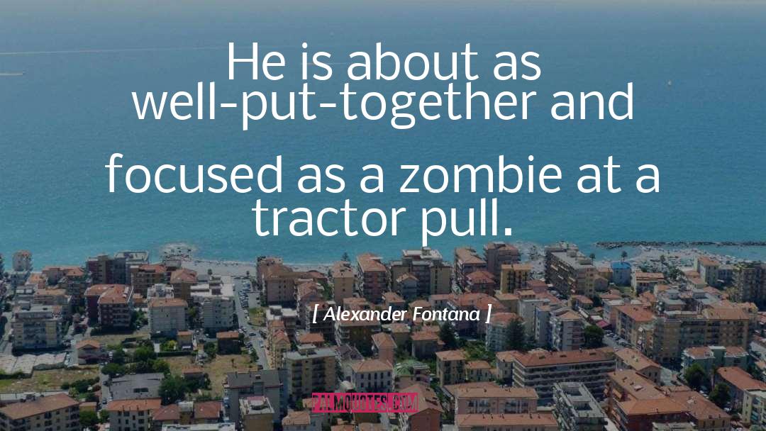 Leaman Tractor quotes by Alexander Fontana