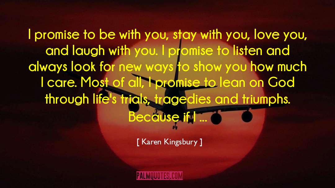 Lean On Me quotes by Karen Kingsbury