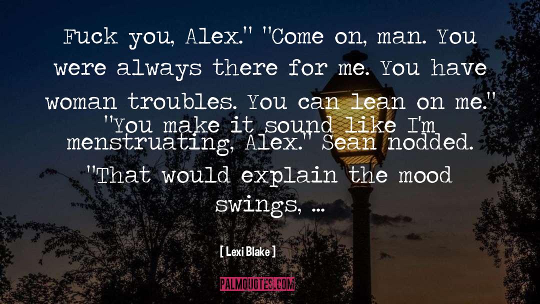 Lean On Me quotes by Lexi Blake