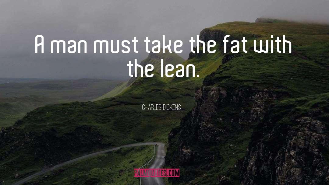 Lean quotes by Charles Dickens