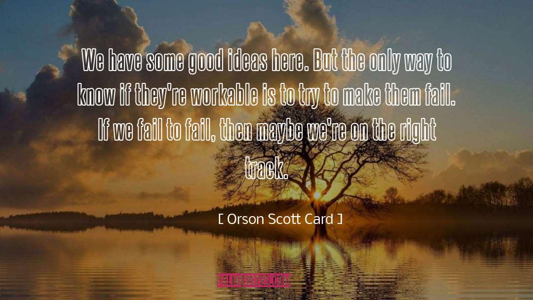 Lean Startup quotes by Orson Scott Card