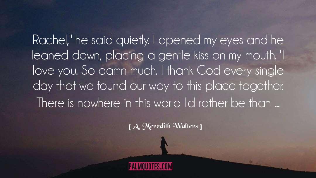 Leaned quotes by A. Meredith Walters