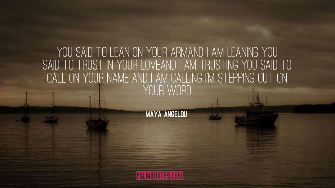 Leaning quotes by Maya Angelou
