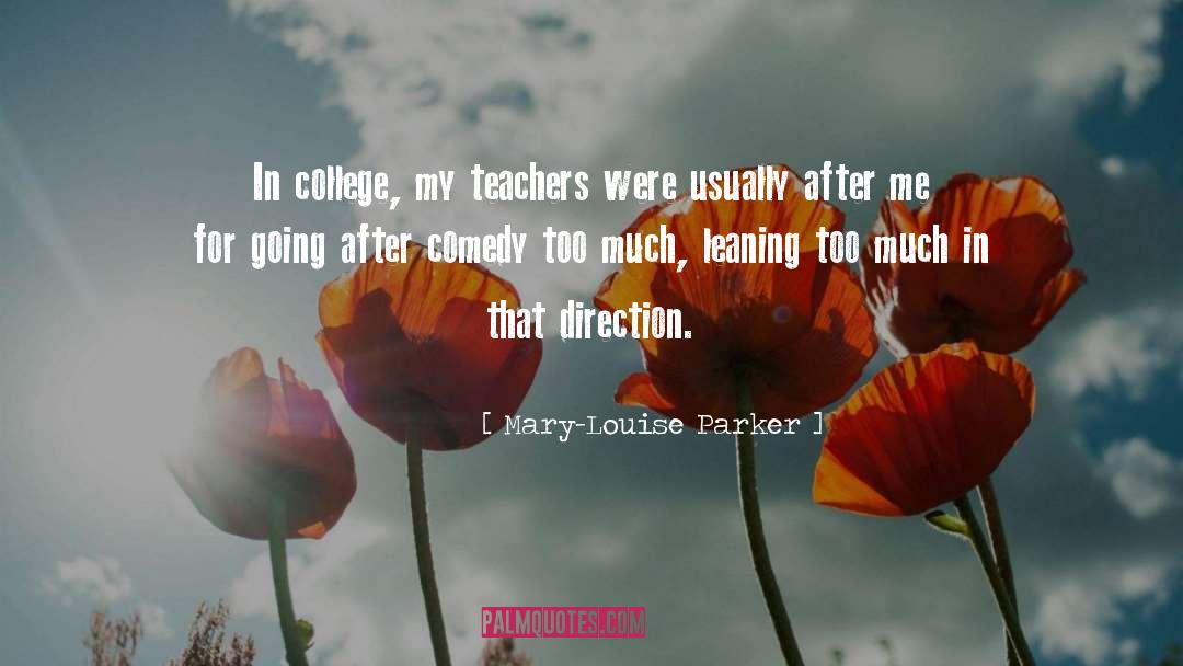 Leaning quotes by Mary-Louise Parker