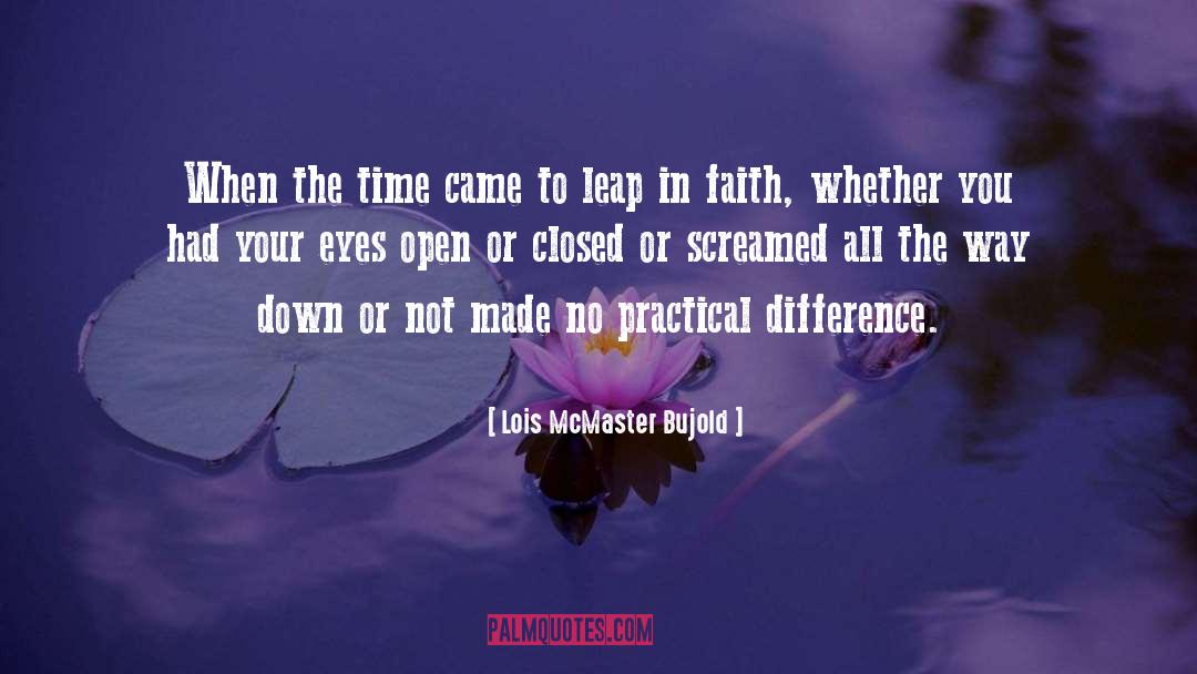 Leap In Faith quotes by Lois McMaster Bujold