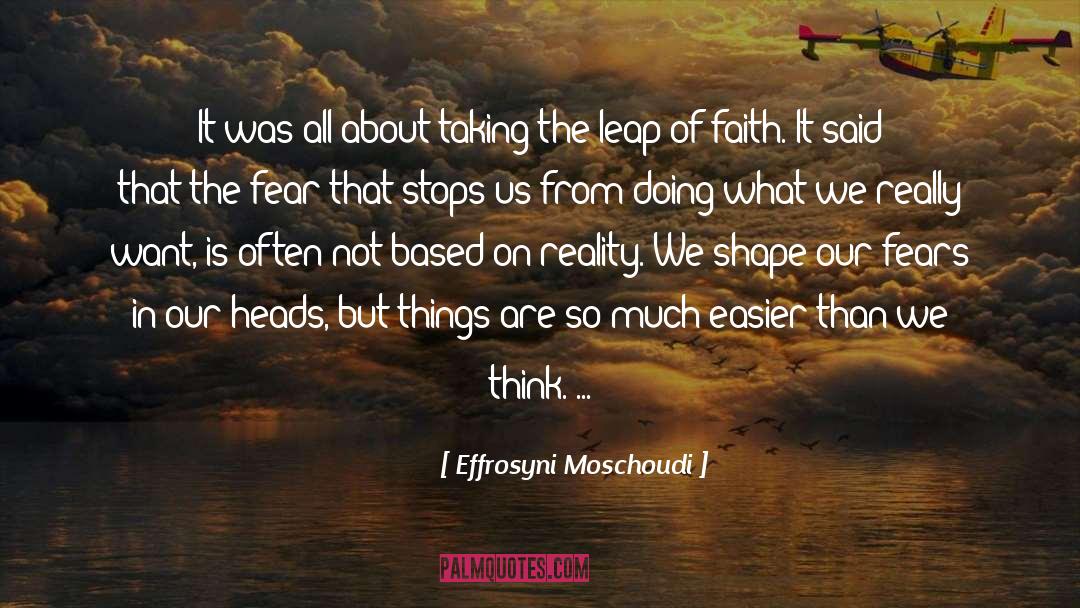 Leap Of Faith quotes by Effrosyni Moschoudi