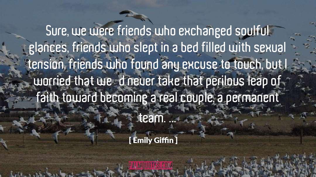 Leap Of Faith quotes by Emily Giffin