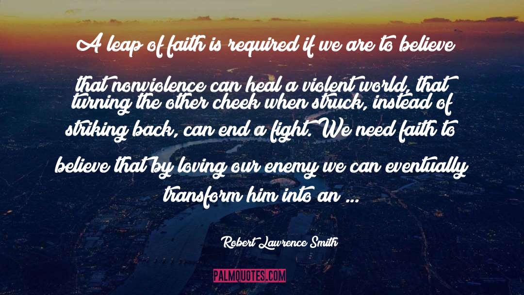 Leap Of Faith quotes by Robert Lawrence Smith