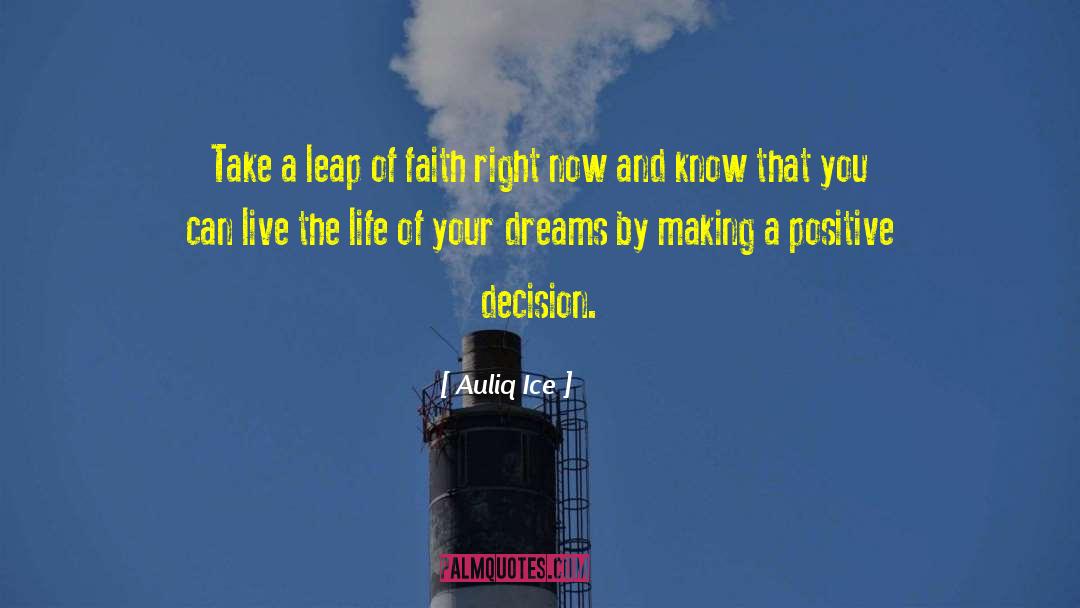 Leap Of Faith quotes by Auliq Ice