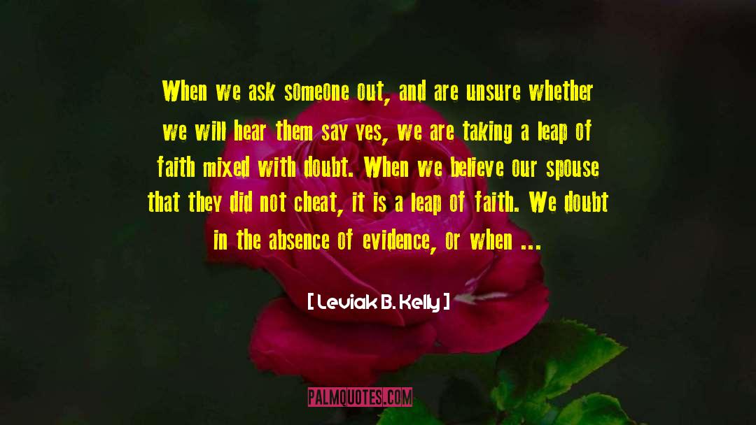 Leap Of Logic quotes by Leviak B. Kelly