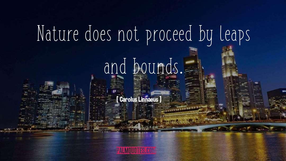 Leaps And Bounds quotes by Carolus Linnaeus