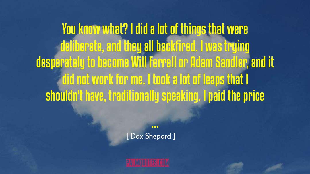 Leaps quotes by Dax Shepard