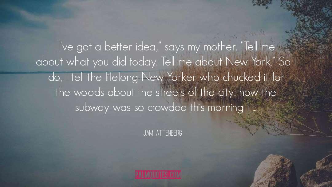 Learn A New Idea quotes by Jami Attenberg