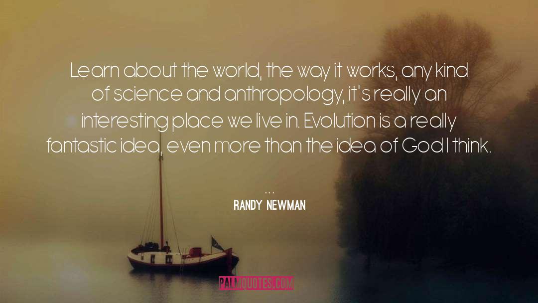 Learn About The World quotes by Randy Newman
