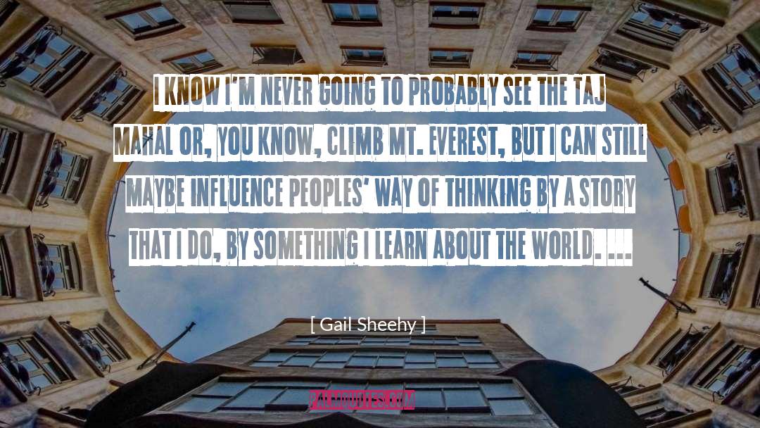 Learn About The World quotes by Gail Sheehy