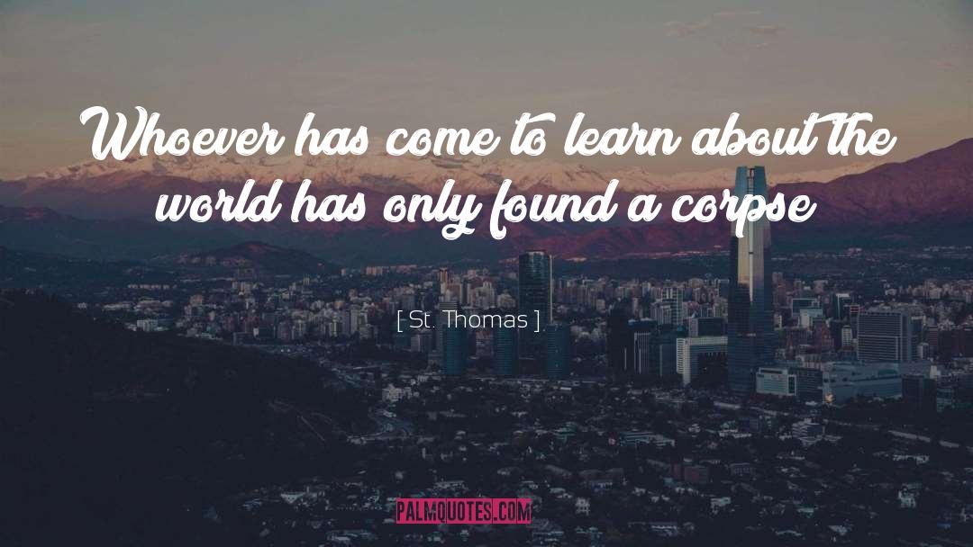 Learn About The World quotes by St. Thomas
