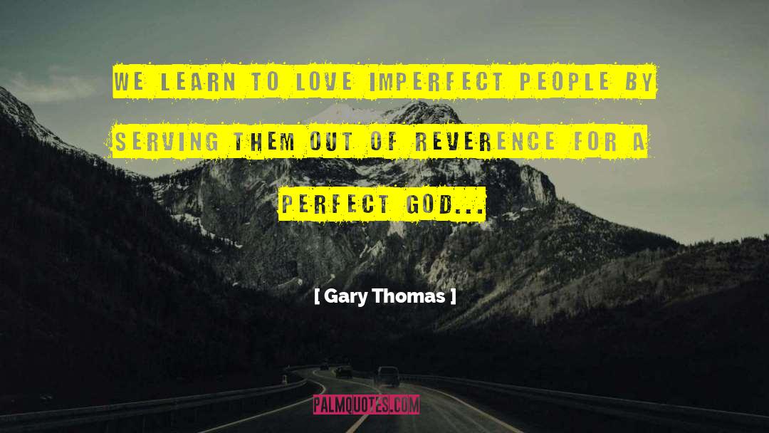 Learn Empathy quotes by Gary Thomas