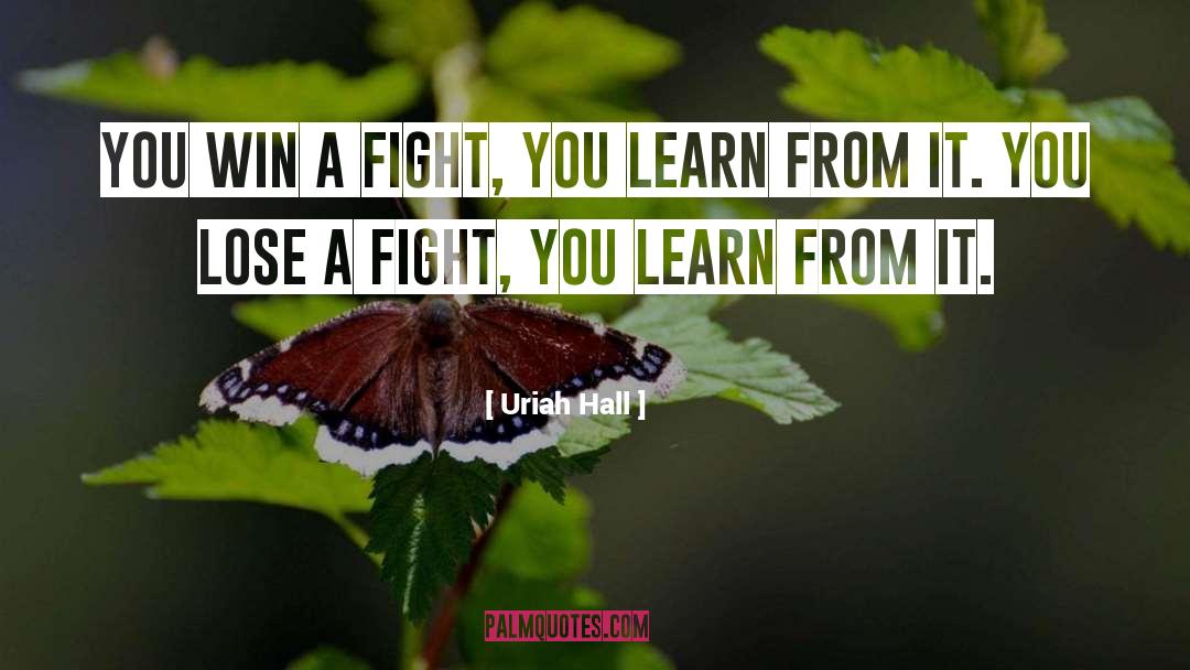 Learn From It quotes by Uriah Hall