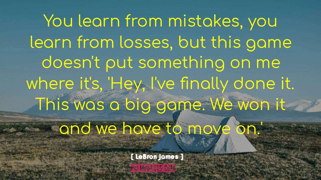 Learn From Mistakes quotes by LeBron James