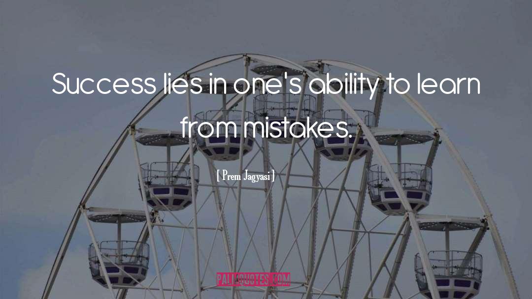 Learn From Mistakes quotes by Prem Jagyasi