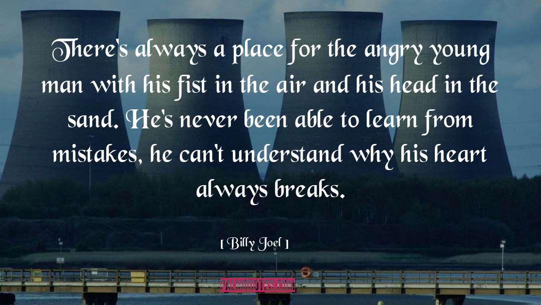 Learn From Mistakes quotes by Billy Joel