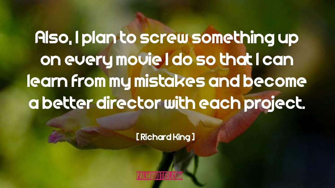 Learn From My Mistakes quotes by Richard King