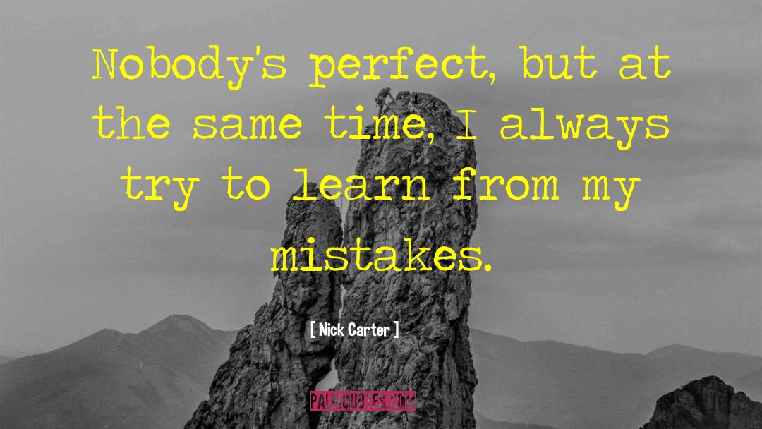 Learn From My Mistakes quotes by Nick Carter