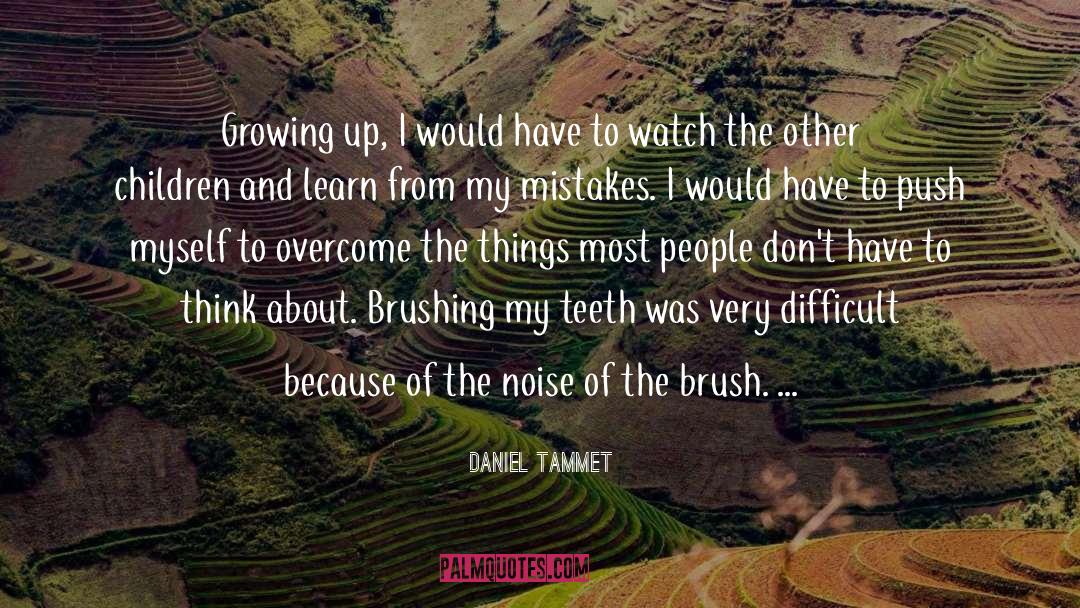 Learn From My Mistakes quotes by Daniel Tammet