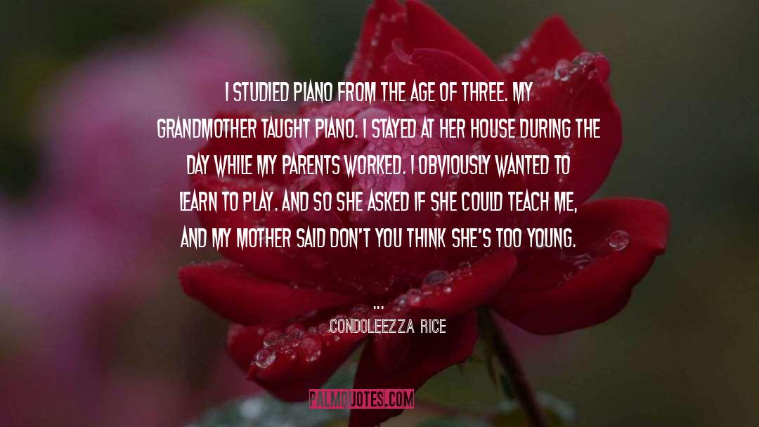 Learn From Parents Mistakes quotes by Condoleezza Rice