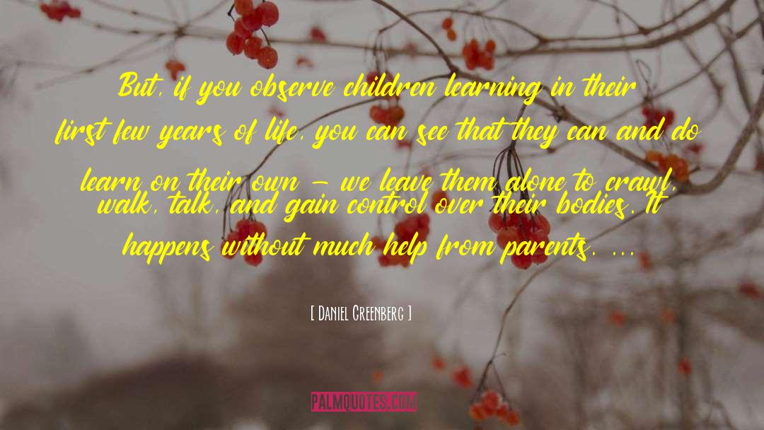 Learn From Parents Mistakes quotes by Daniel Greenberg