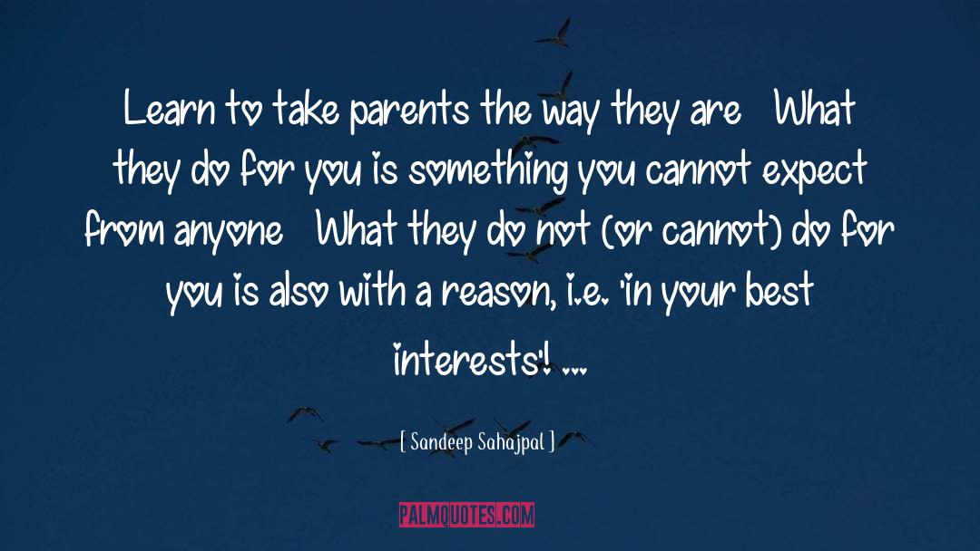Learn From Parents Mistakes quotes by Sandeep Sahajpal