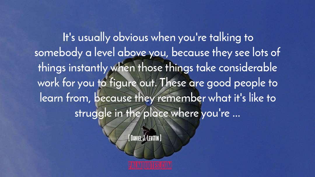 Learn From Your Failures quotes by Daniel J. Levitin