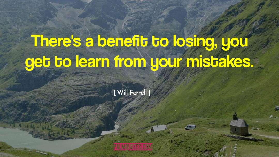 Learn From Your Mistakes quotes by Will Ferrell