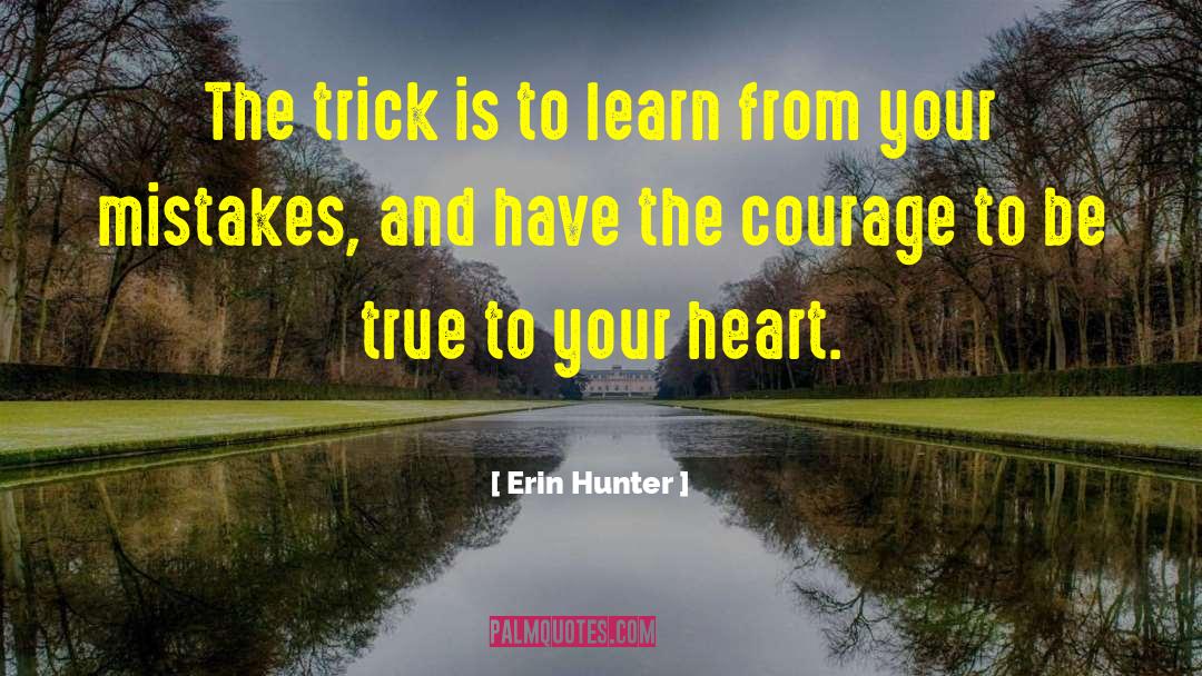 Learn From Your Mistakes quotes by Erin Hunter