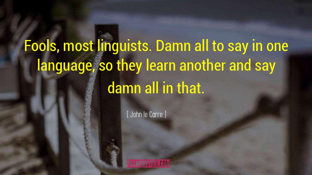 Learn People quotes by John Le Carre