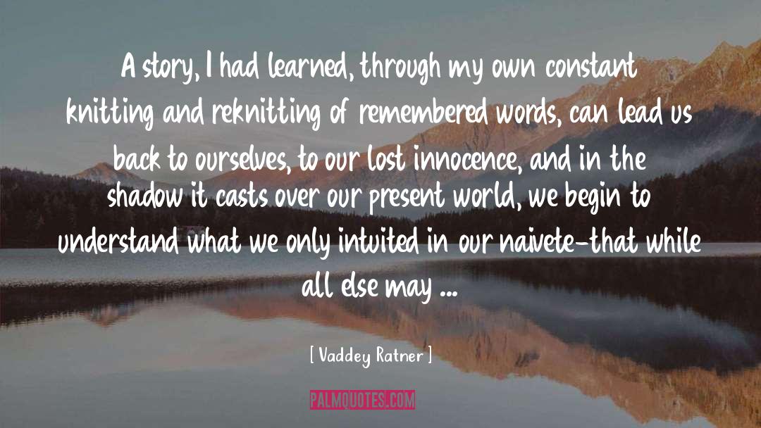 Learn The Words Of Eternity quotes by Vaddey Ratner