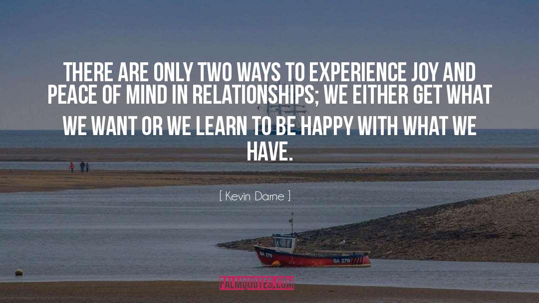 Learn To Be Happy quotes by Kevin Darne