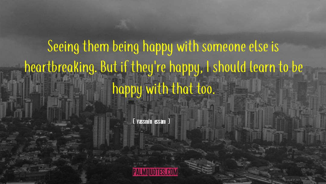 Learn To Be Happy quotes by Yassmin Essam