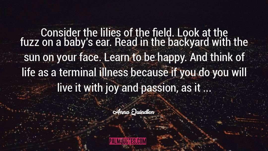 Learn To Be Happy quotes by Anna Quindlen