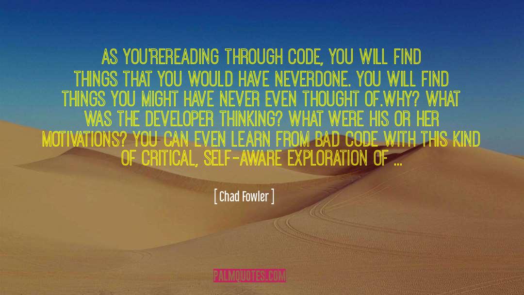 Learn To Code Quote quotes by Chad Fowler
