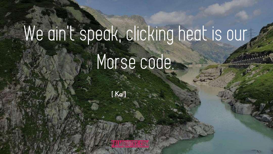 Learn To Code Quote quotes by Ka