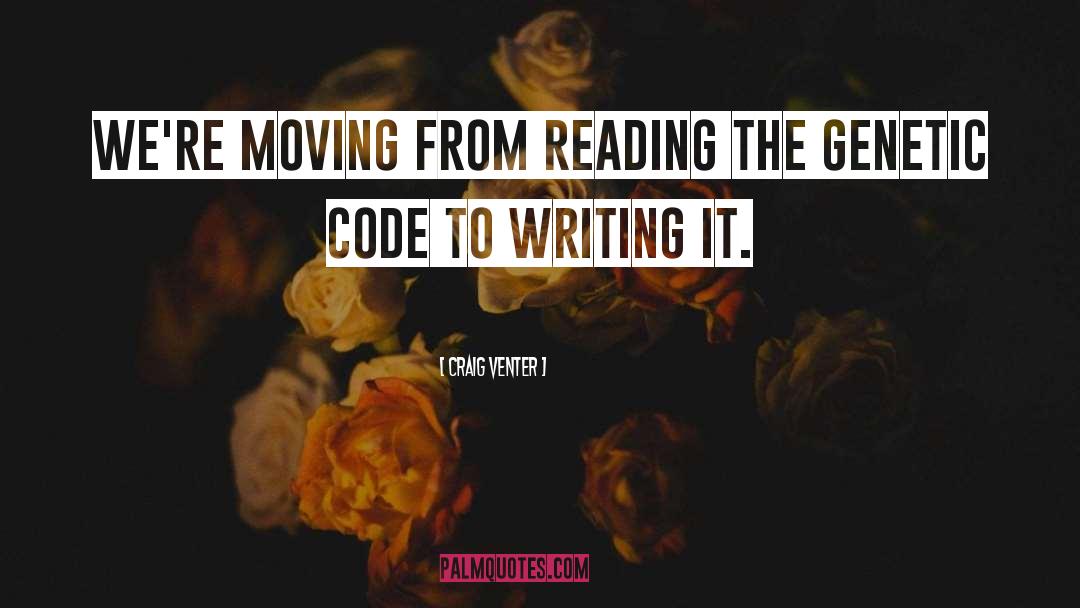 Learn To Code Quote quotes by Craig Venter