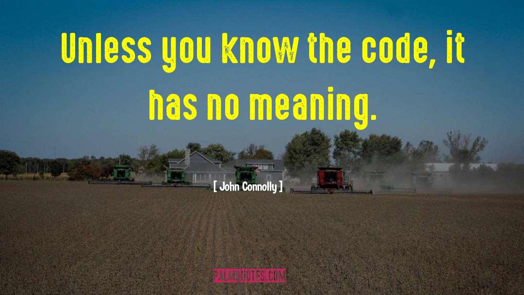 Learn To Code Quote quotes by John Connolly