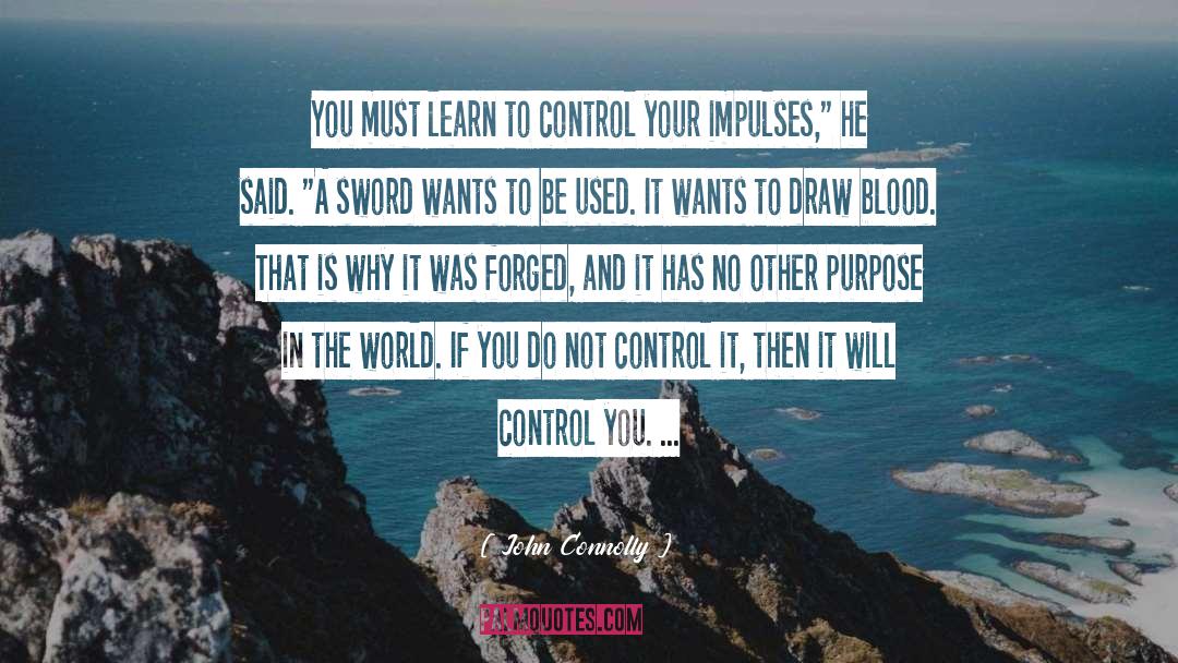 Learn To Control Your Breathing quotes by John Connolly