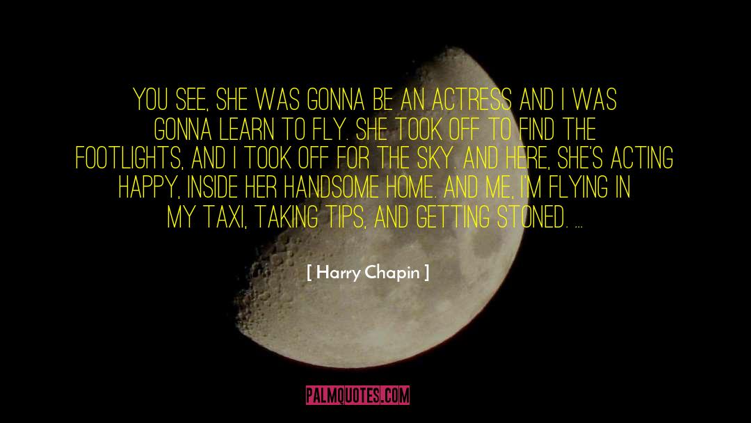 Learn To Fly quotes by Harry Chapin