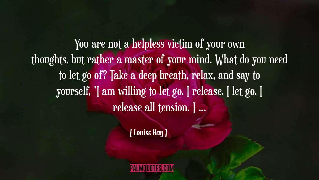 Learn To Let Go quotes by Louise Hay