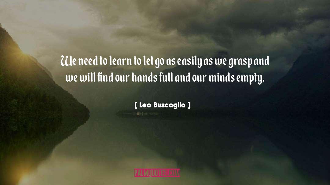 Learn To Let Go quotes by Leo Buscaglia