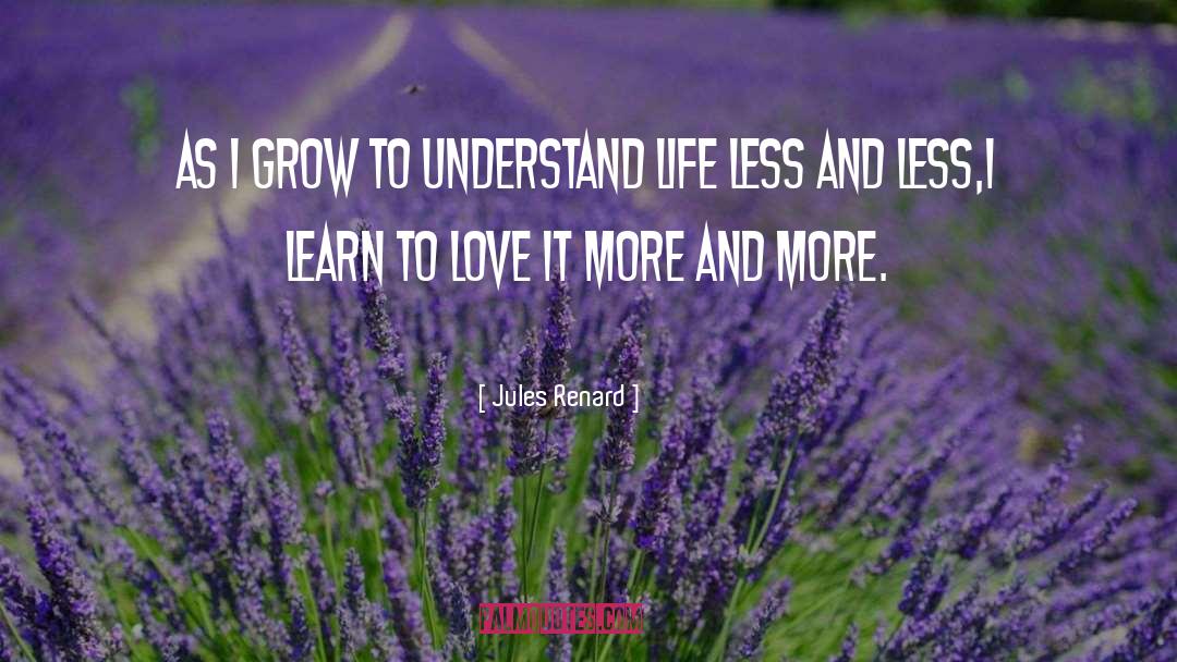 Learn To Love quotes by Jules Renard